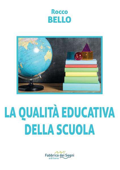 La qualità educativa della scuola - Rocco Bello - copertina