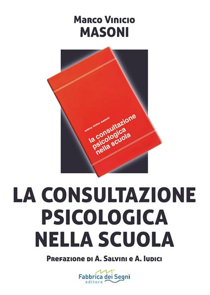 La consultazione psicologica nella scuola - Marco Vinicio Masoni - copertina