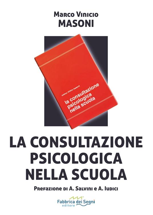 La consultazione psicologica nella scuola - Marco Vinicio Masoni - copertina