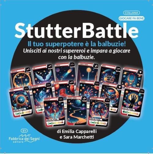 StutterBattle: il tuo superpotere è la balbuzie! - Emilia Capparelli,Sara Marchetti - copertina