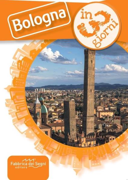 Bologna in 3 giorni - Valter Moro - copertina