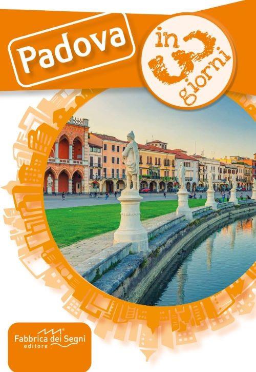 Padova in 3 giorni. Una guida, una traccia - copertina