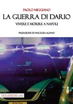 La guerra di Dario. Vivere e morire a Napoli