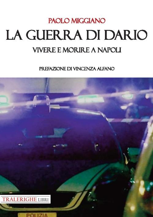 La guerra di Dario. Vivere e morire a Napoli - Paolo Miggiano - copertina