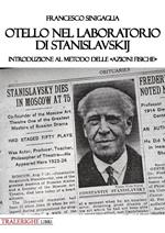 Otello nel laboratorio di Stanislavskij. Introduzione al metodo delle «azioni fisiche»