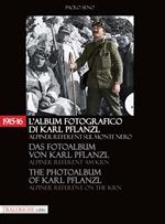 1915-16. L'album fotografico di Karl Pflanzl Alpiner Referent sul monte Nero. Ediz. italiana, inglese e tedesca