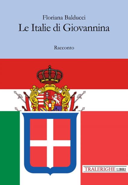 Le Italie di Giovannina - Floriana Balducci - copertina