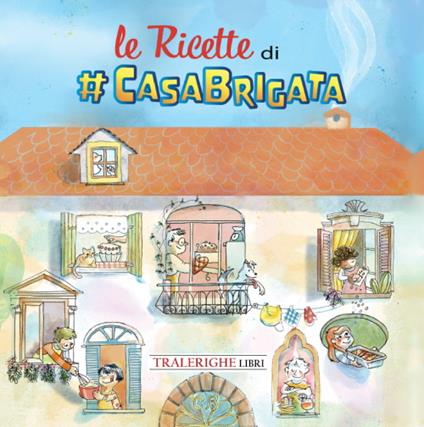 Le ricette di #CasaBrigata - copertina