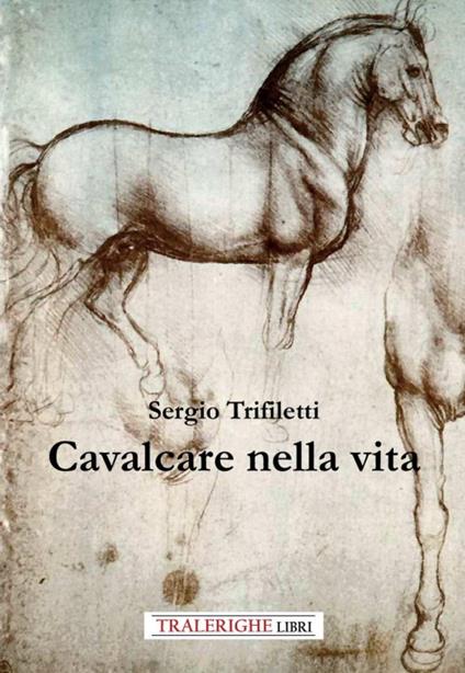 Cavalcare nella vita - Sergio Trifiletti - copertina
