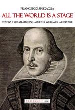 All the world is a stage. Teatro e metateatro in Hamlet di W. Shakespeare
