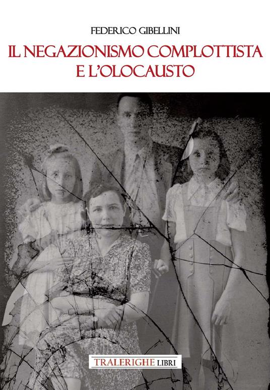 Il negazionismo complottista e l'Olocausto - Federico Gibellini - copertina