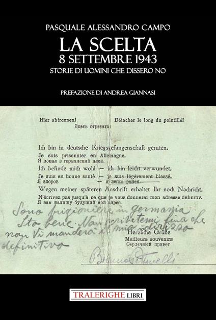 La scelta. 8 settembre 1943. Storie di uomini che dissero no - Pasquale Alessandro Campo - copertina