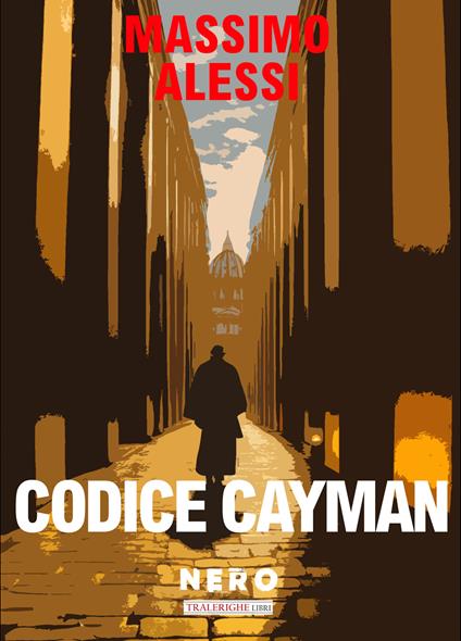 Codice Cayman. Il mondo è di chi se lo prende - Massimo Alessi - copertina