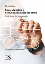 Piano marketing e comunicazione post pandemia. CUS Roma Tor Vergata. Con il contributo di Manuel Onorati
