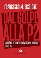 Dal golpe alla P2. Ascesa e declino dell'eversione militare 1970-75