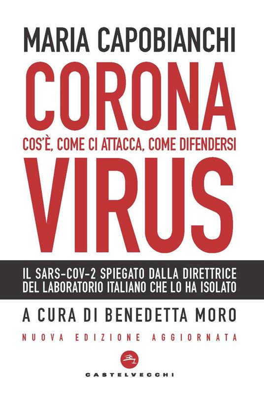 Coronavirus. Cos’è, come ci attacca, come difendersi. Nuova ediz. - Maria Capobianchi - copertina