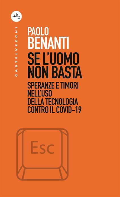 Se l'uomo non basta. Speranze e timori nell'uso della tecnologia contro il Covid-19 - Paolo Benanti - ebook