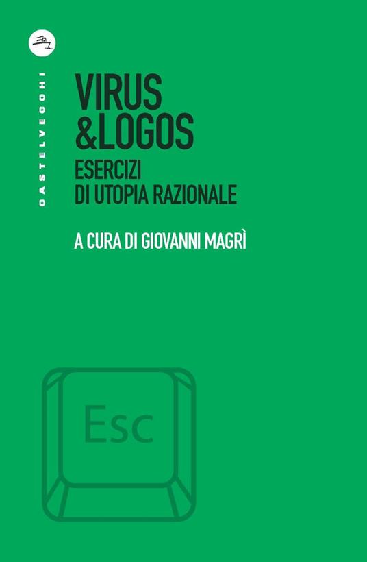 Virus & logos. Esercizi di utopia razionale - copertina