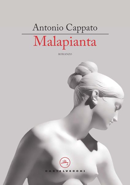 Malapianta. Metamorfosi milanesi - Antonio Cappato - copertina