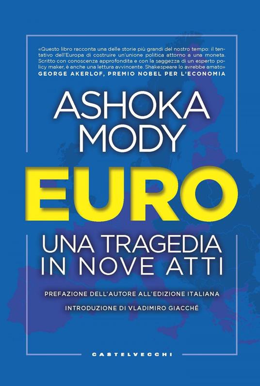 Euro. Una tragedia in nove atti - Ashoka Mody,Renato Spaventa - ebook