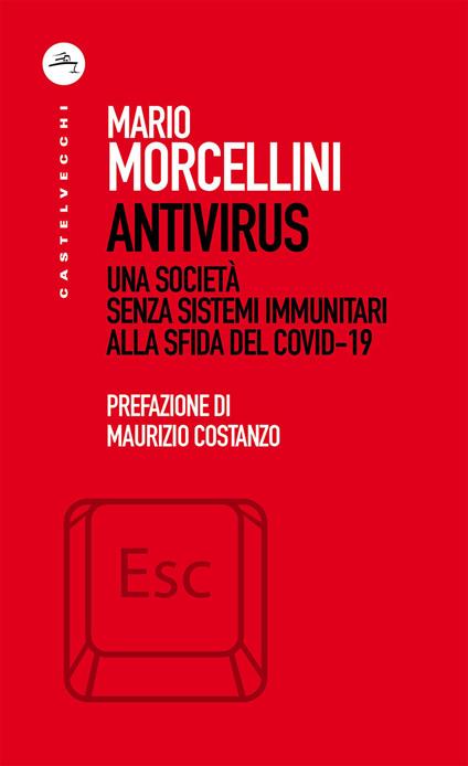 Antivirus. Una società senza sistemi immunitari alla sfida del Covid-19 - Mario Morcellini - ebook