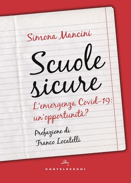 Scuole sicure. L'emergenza Covid-19: un'opportunità? - Simona Mancini - ebook