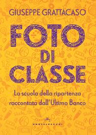 Foto di classe. La scuola della ripartenza raccontata dall'Ultimo Banco
