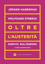 Oltre l'austerità. Disputa sull'Europa
