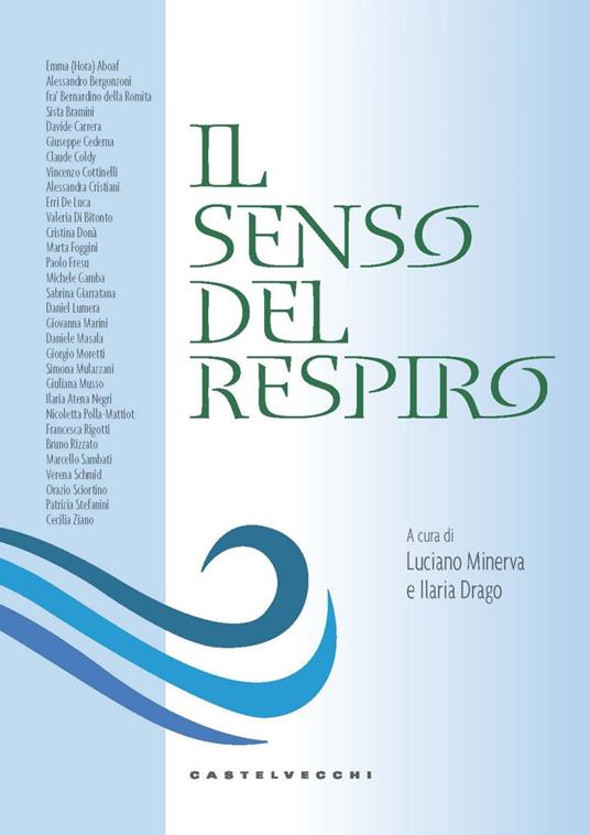 Il senso del respiro - Ilaria Drago,Luciano Minerva - ebook