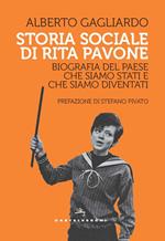 Storia sociale di Rita Pavone. Biografia del Paese che siamo stati e che siamo diventati