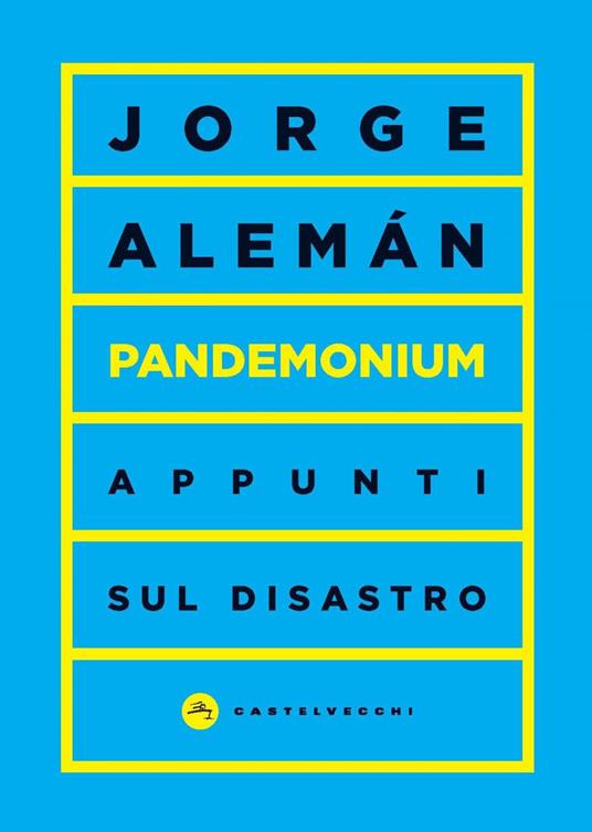 Pandemonium. Appunti sul disastro - Jorge Alemán - copertina