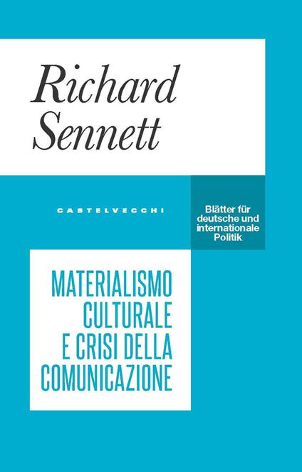 Materialismo culturale e crisi della comunicazione - Richard Sennett - copertina