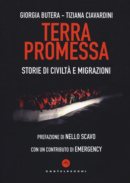 Terra promessa. Storie di civiltà e migrazioni - Giorgia Butera,Tiziana Ciavardini - copertina