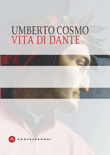 Vita di Dante - Umberto Cosmo - copertina