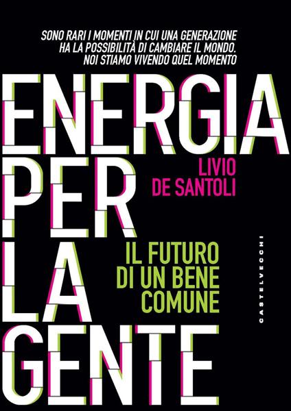 Energia per la gente. Il futuro di un bene comune - Livio De Santoli - ebook