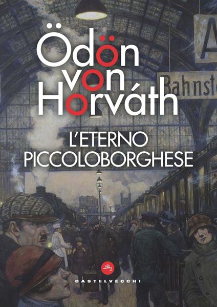 L' eterno piccoloborghese - Ödön von Horváth,Nino Muzzi - ebook