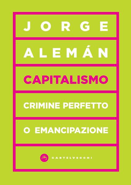 Capitalismo. Crimine perfetto o emancipazione - Jorge Alemán - copertina