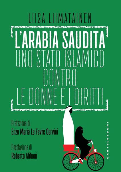 L'Arabia Saudita. Uno stato islamico contro le donne e i diritti - Liisa Liimatainen - copertina