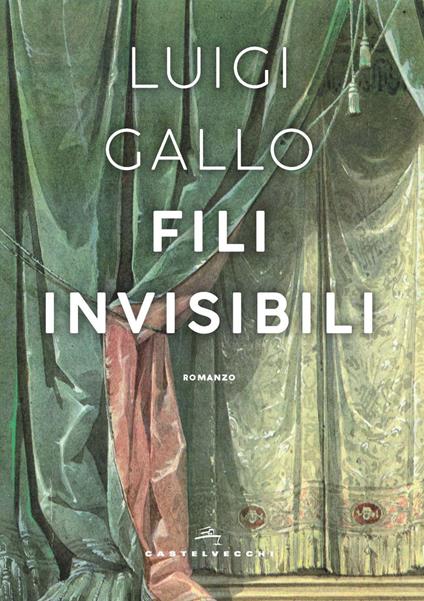 Fili invisibili - Luigi Gallo - copertina