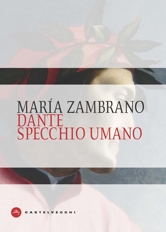 Dante specchio umano - María Zambrano - copertina