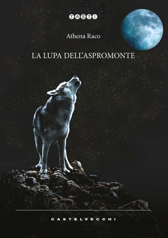 La lupa dell'Aspromonte - Athena Raco - copertina