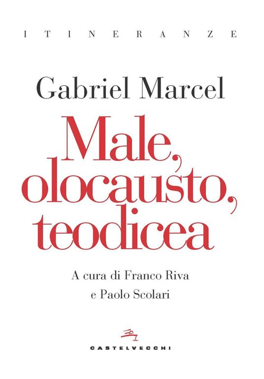 Male, olocausto, teodicea - Gabriel Marcel - copertina