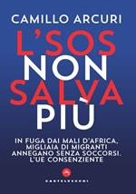 L'SOS non salva più. In fuga dai mali d'Africa, migliaia di migranti annegano senza soccorsi. L'UE consenziente