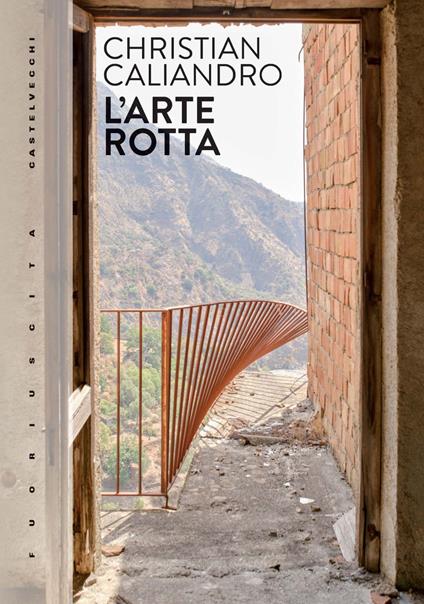 L' arte rotta - Christian Caliandro - copertina