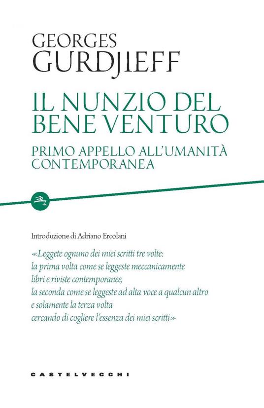 Il nunzio del bene venturo. Primo appello all'umanità contemporanea - Georges Ivanovic Gurdjieff,Maria Chiarappa - ebook