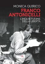 Franco Antonicelli. L'inquietudine della libertà