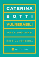 Vulnerabili. Cura e convivenza dopo la pandemia