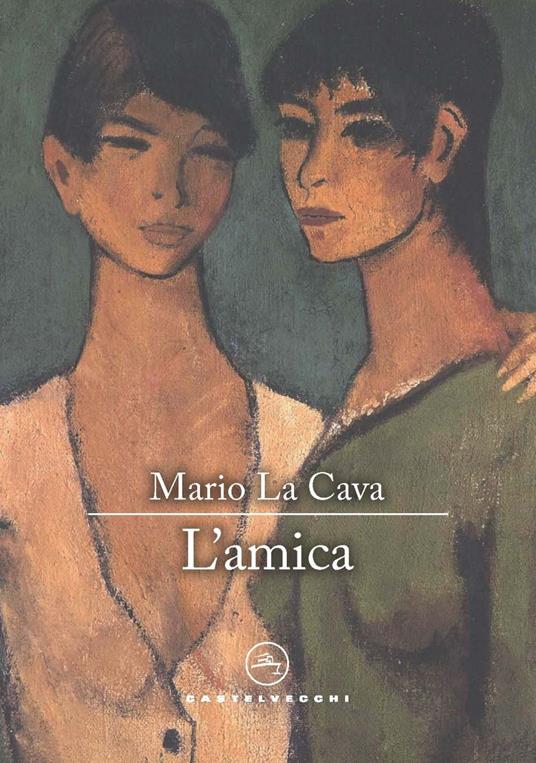 L'amica - Mario La Cava - copertina