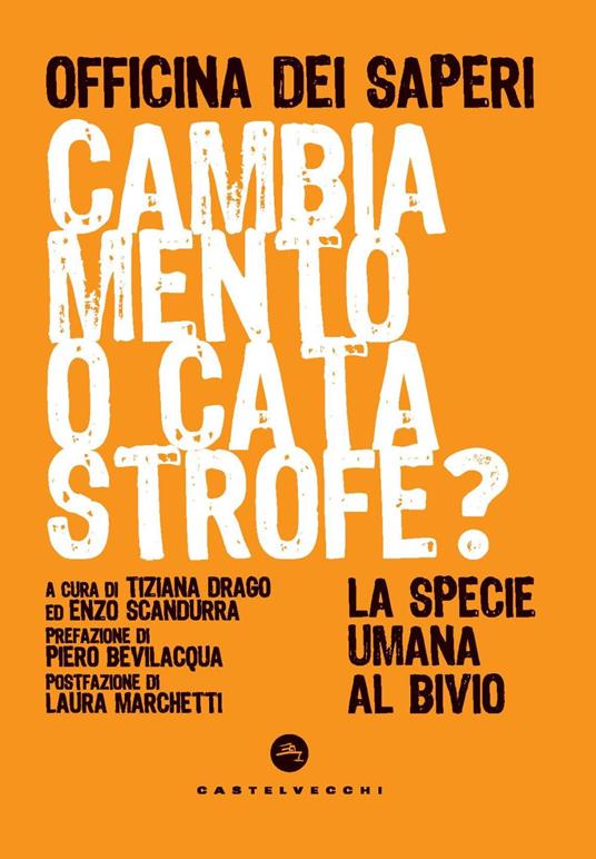 Cambiamento o catastrofe? La specie umana al bivio - copertina