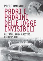 Padri e padrini delle logge invisibili. Alliata, Gran Maestro di rispetto